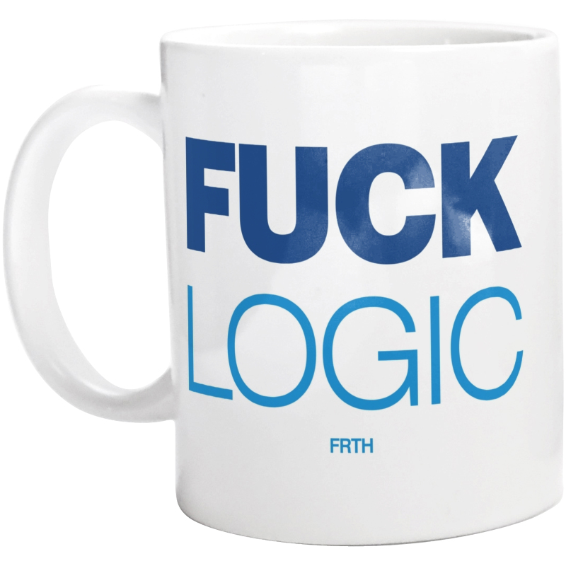 Fuck Logic - Kubek Biały