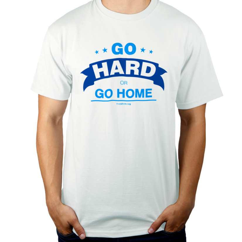 Go Hard Or Go Home - Męska Koszulka Biała