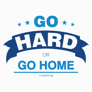 Go Hard Or Go Home - Poduszka Biała