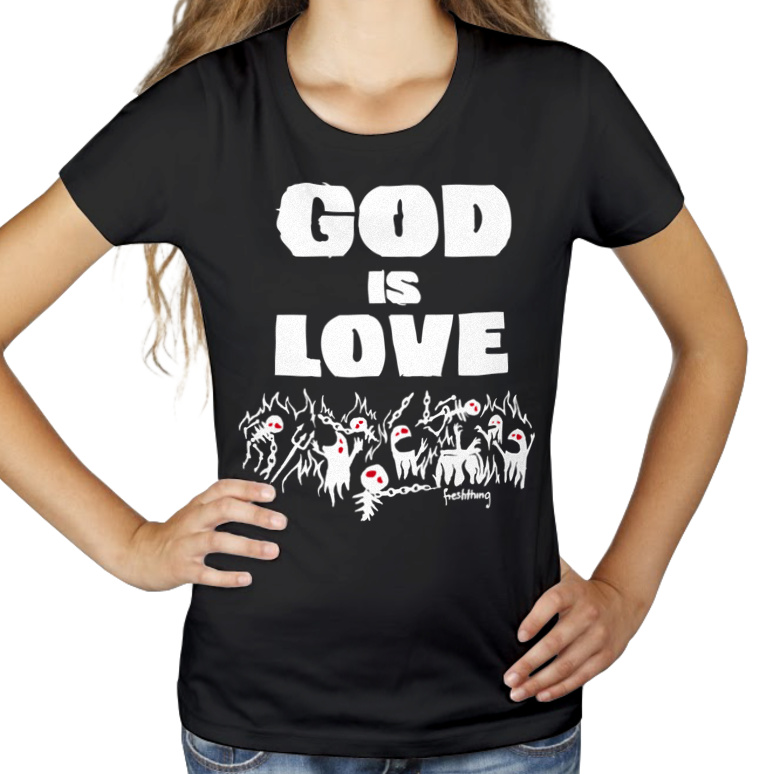 God Is Love - Damska Koszulka Czarna