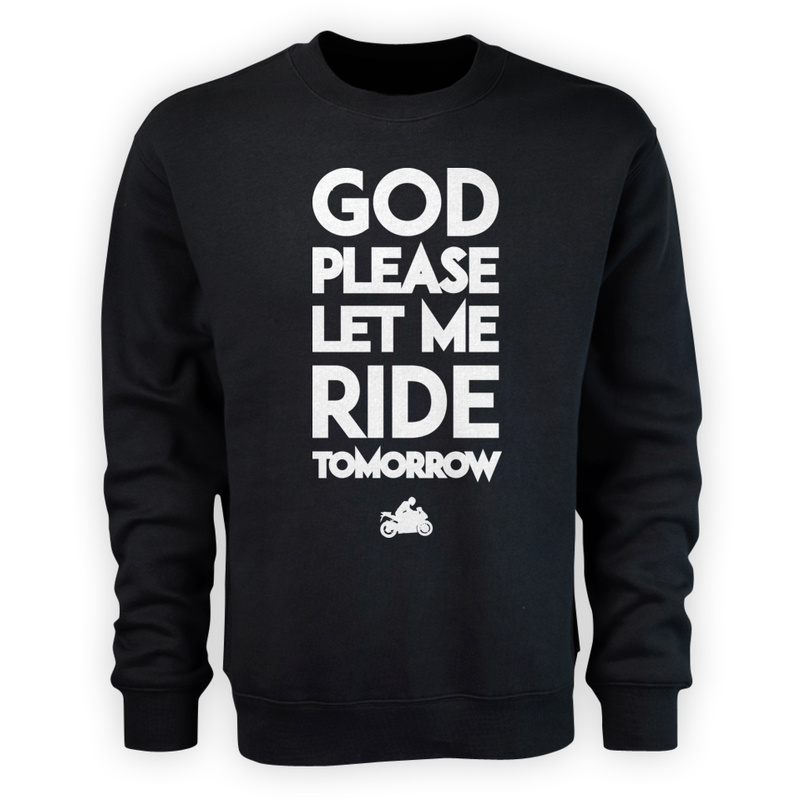 God please let me ride tomorrow - Męska Bluza Czarna