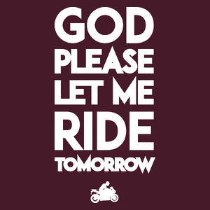 God please let me ride tomorrow - Męska Koszulka Burgundowa