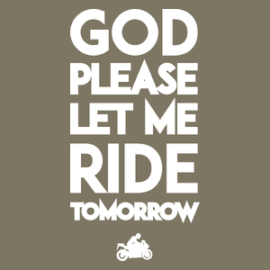 God please let me ride tomorrow - Męska Koszulka Khaki