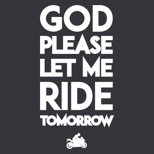 God please let me ride tomorrow - Męska Koszulka Szara
