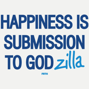 Happines is Submission to Godzilla - Damska Koszulka Biała
