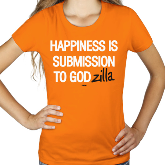Happines is Submission to Godzilla - Damska Koszulka Pomarańczowa