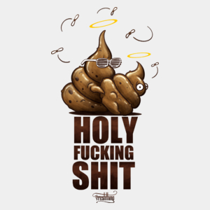 Holy Fucking Shit - Męska Koszulka Biała