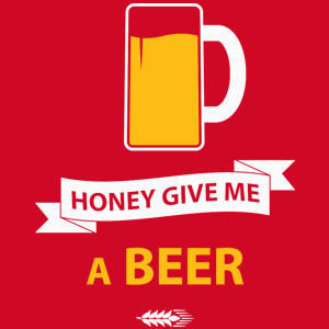 Honey give me a beer - Męska Koszulka Czerwona