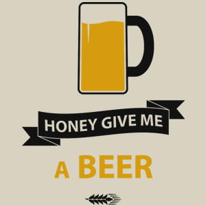 Honey give me a beer - Torba Na Zakupy Natural