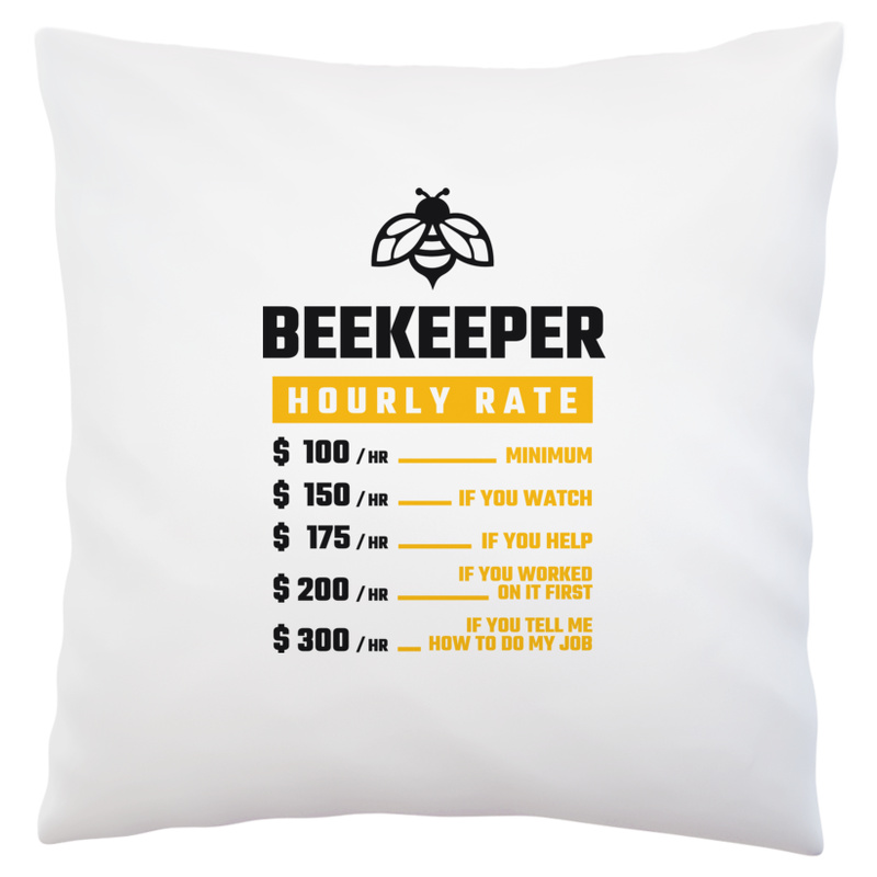 Hourly Rate Beekeeper - Poduszka Biała