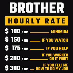 Hourly Rate Brother - Męska Koszulka Czarna
