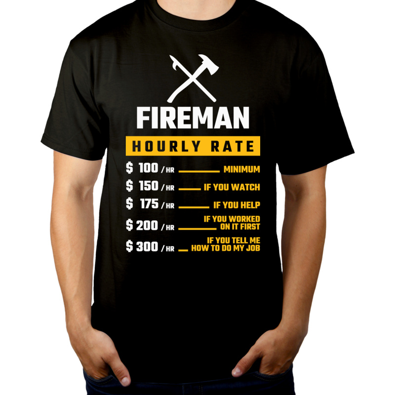 Hourly Rate Fireman - Męska Koszulka Czarna
