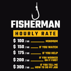 Hourly Rate Fisherman - Męska Koszulka Czarna