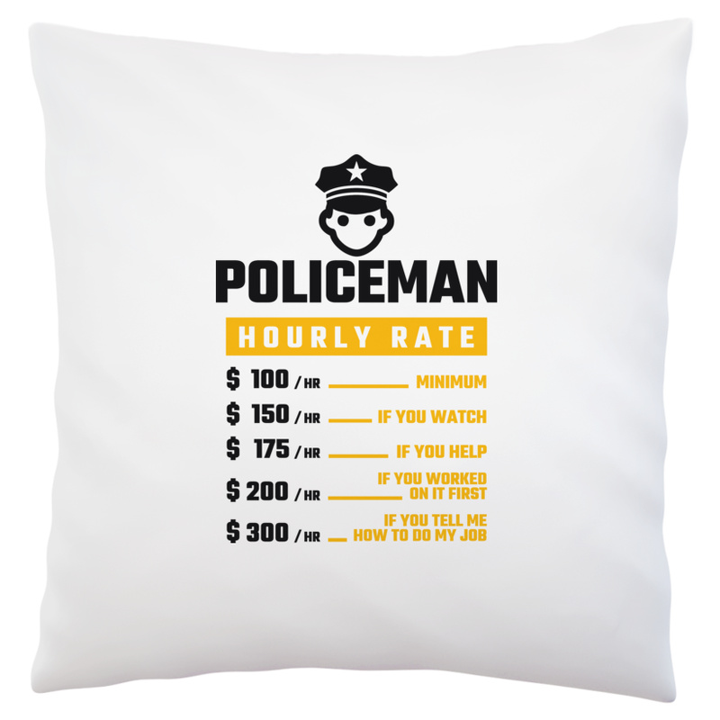 Hourly Rate Policeman - Poduszka Biała