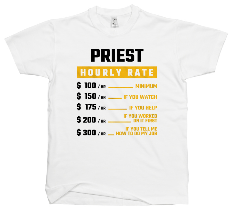 Hourly Rate Priest - Męska Koszulka Biała