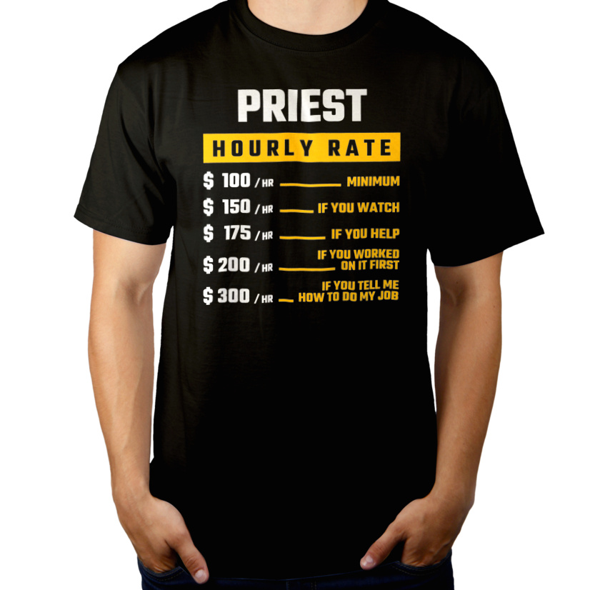 Hourly Rate Priest - Męska Koszulka Czarna