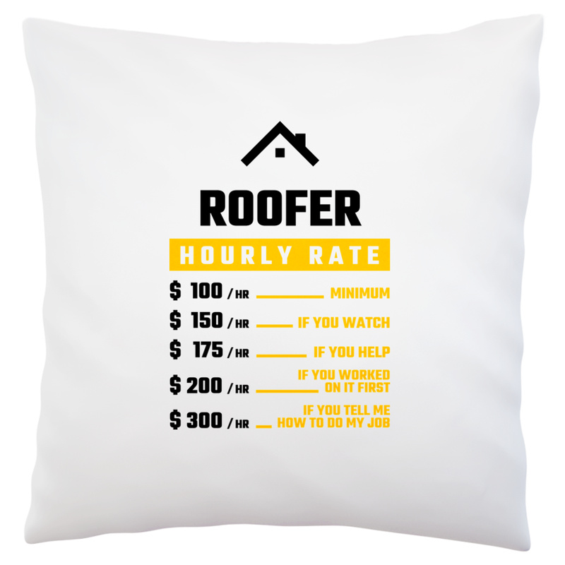 Hourly Rate Roofer - Poduszka Biała