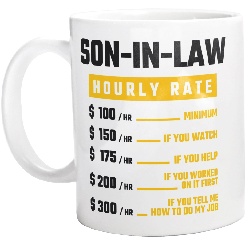 Hourly Rate Son-In-Law - Kubek Biały