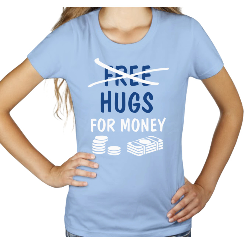 Hugs For Money - Damska Koszulka Błękitna