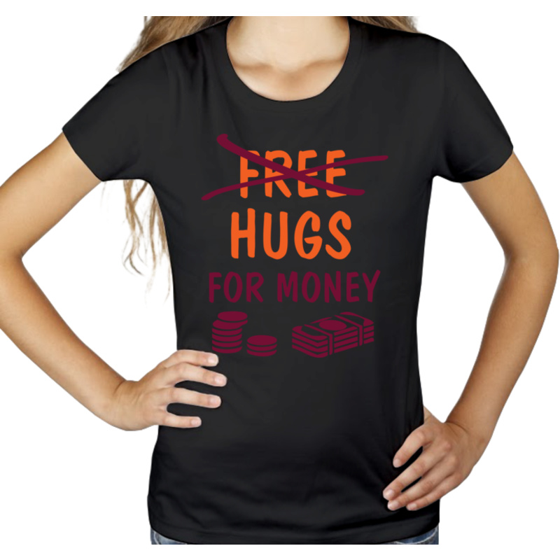 Hugs For Money - Damska Koszulka Czarna