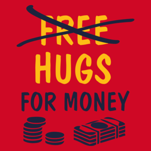 Hugs For Money - Męska Koszulka Czerwona