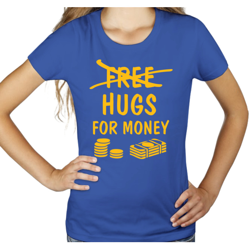 Hugs For Money - Damska Koszulka Niebieska