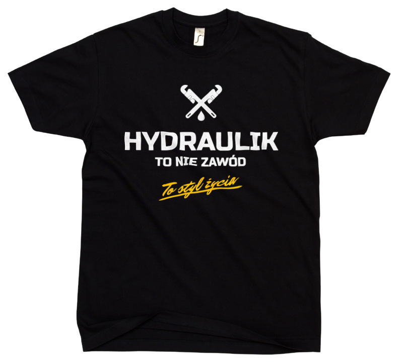 Hydraulik To Nie Zawód - To Styl Życia - Męska Koszulka Czarna