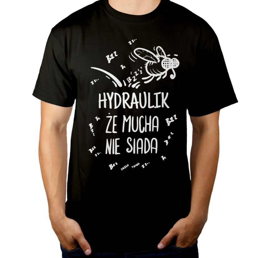 Hydraulik Że Mucha Nie Siada - Męska Koszulka Czarna
