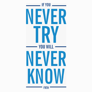 IF YOU NEVER TRY YOU WILL NEVER KNOW - Poduszka Biała