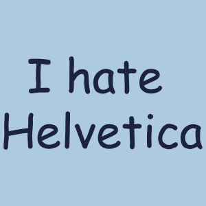 I Hate Helvetica - Męska Koszulka Błękitna