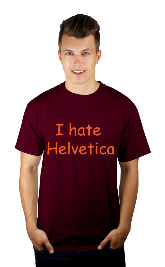 I Hate Helvetica - Męska Koszulka Burgundowa