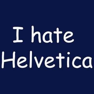 I Hate Helvetica - Męska Koszulka Ciemnogranatowa