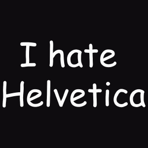 I Hate Helvetica - Męska Koszulka Czarna