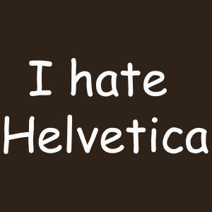 I Hate Helvetica - Męska Koszulka Czekoladowa