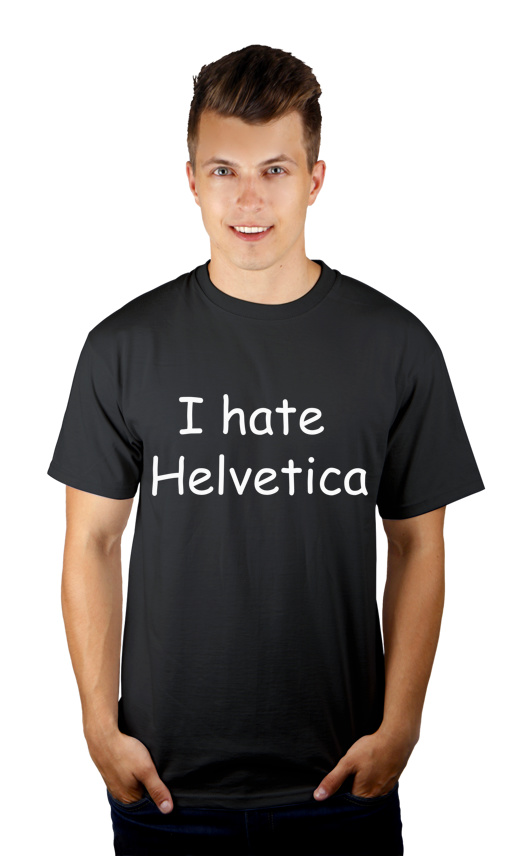 I Hate Helvetica - Męska Koszulka Szara