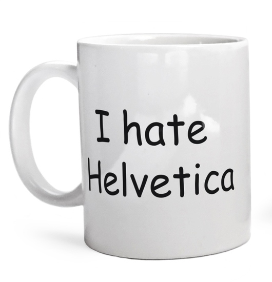 I Hate Helvetica - Kubek Biały