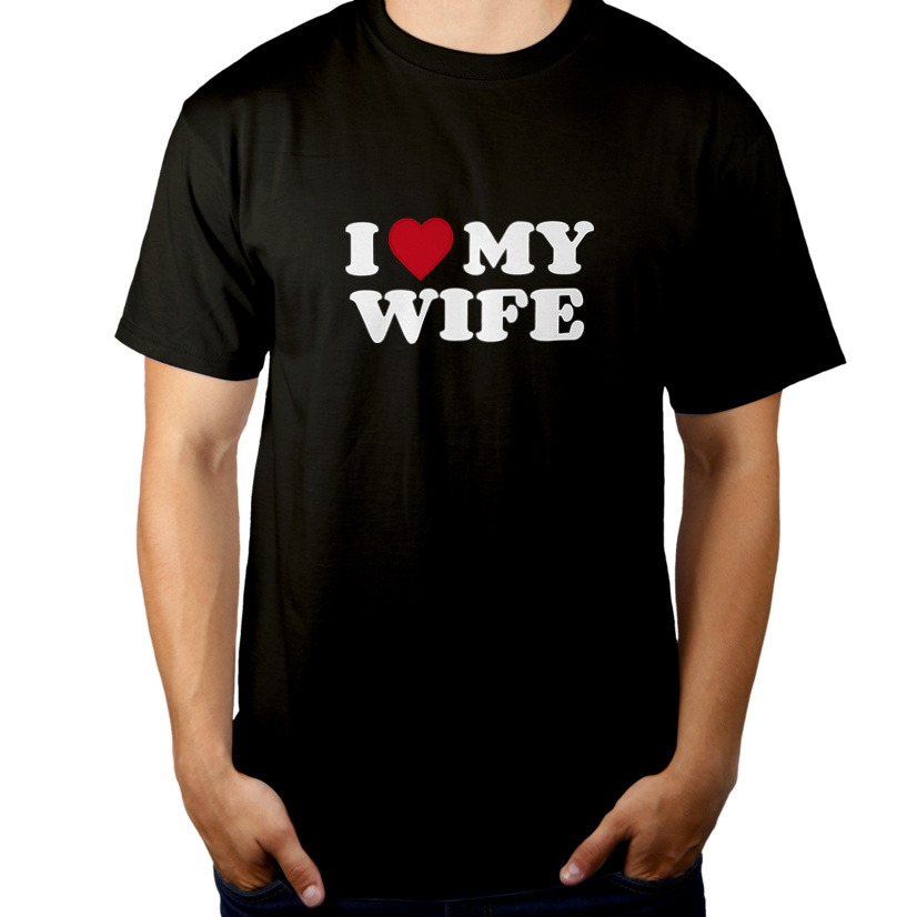 I LOVE MY WIFE - Męska Koszulka Czarna