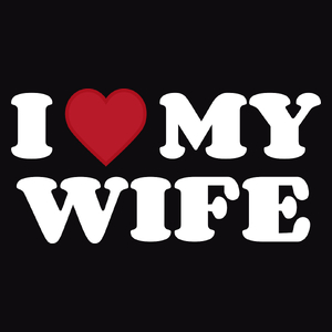 I LOVE MY WIFE - Męska Koszulka Czarna