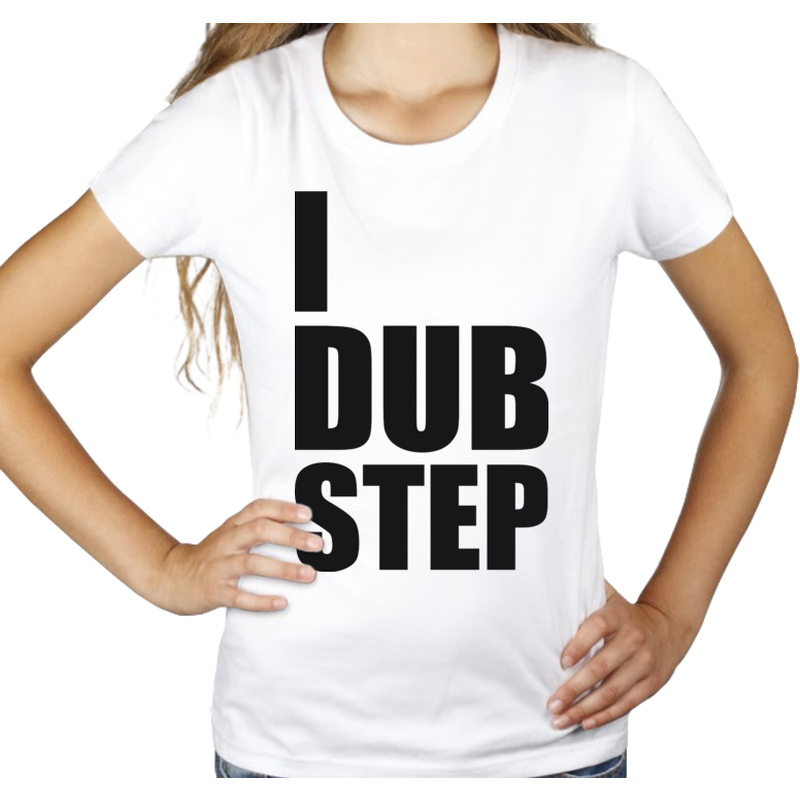I Love Dub Step - Damska Koszulka Biała