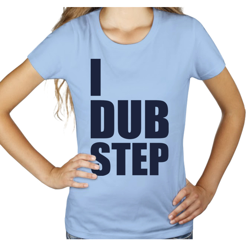 I Love Dub Step - Damska Koszulka Błękitna