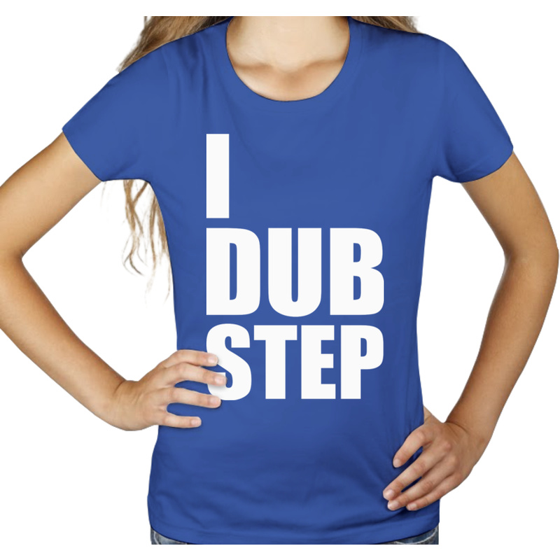 I Love Dub Step - Damska Koszulka Niebieska