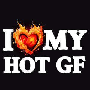 I Love My Hot GF - Męska Koszulka Czarna