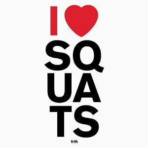 I Love Squats - Poduszka Biała