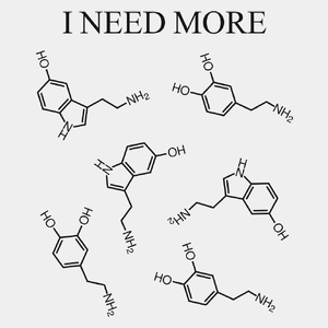 I Need More Dopamine Serotonin - Męska Koszulka Biała
