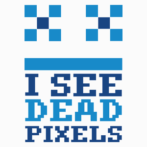 I See Dead Pixels - Poduszka Biała