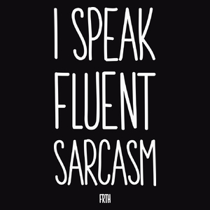 I Speak Fluent Sarcasm - Męska Koszulka Czarna