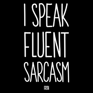 I Speak Fluent Sarcasm - Torba Na Zakupy Czarna