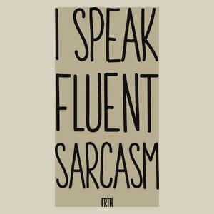 I Speak Fluent Sarcasm - Torba Na Zakupy Natural