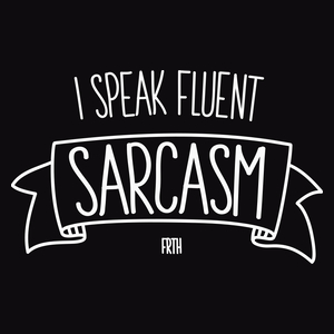 I Speak Fluent Sarcasm 2 - Męska Koszulka Czarna