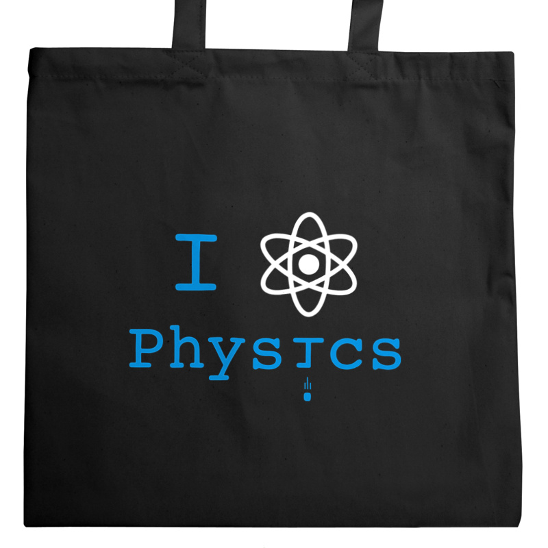 I love Physics Fizyka - Torba Na Zakupy Czarna